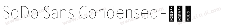 SoDo Sans Condensed字体转换 SoDo Sans Condensed字体转换